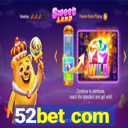 52bet com